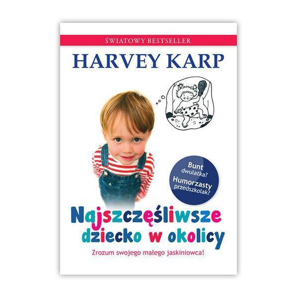 Najszczęśliwsze dziecko w okolicy - Harvey Karp